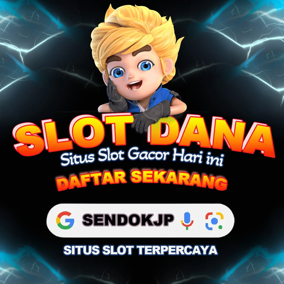 SLOT DANA # Situs Slot Gacor Deposit 10K Pakai Dana Link Gampang Menang Hari ini